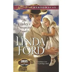 USED-The Cowboy's Unexpected Family (Cowboys of Eden Valley, 2) by Linda Ford (Unknown)