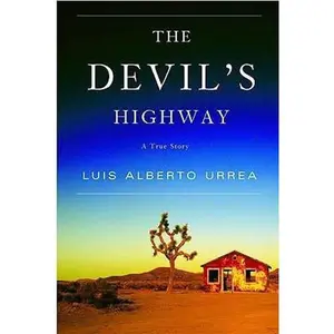 USED-The Devil's Highway: A True Story by Luis Alberto Urrea (Hardcover)