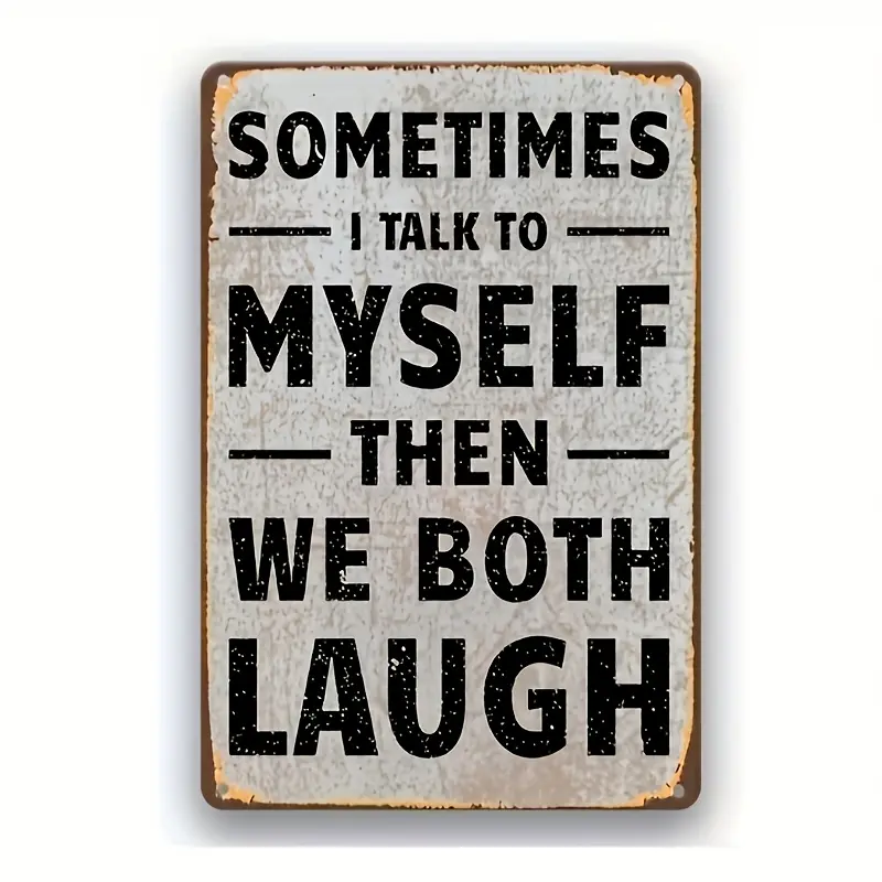 Vintage Rustic Aluminium Tin Sign - Funny "Sometimes I Talk To Myself Then We Both Laugh" Classy Trend Coquettecore Wall Decor, Wardrobe Accent, Sarcastic Mental Health Gag Gift for Coworkers, Anniversary Present