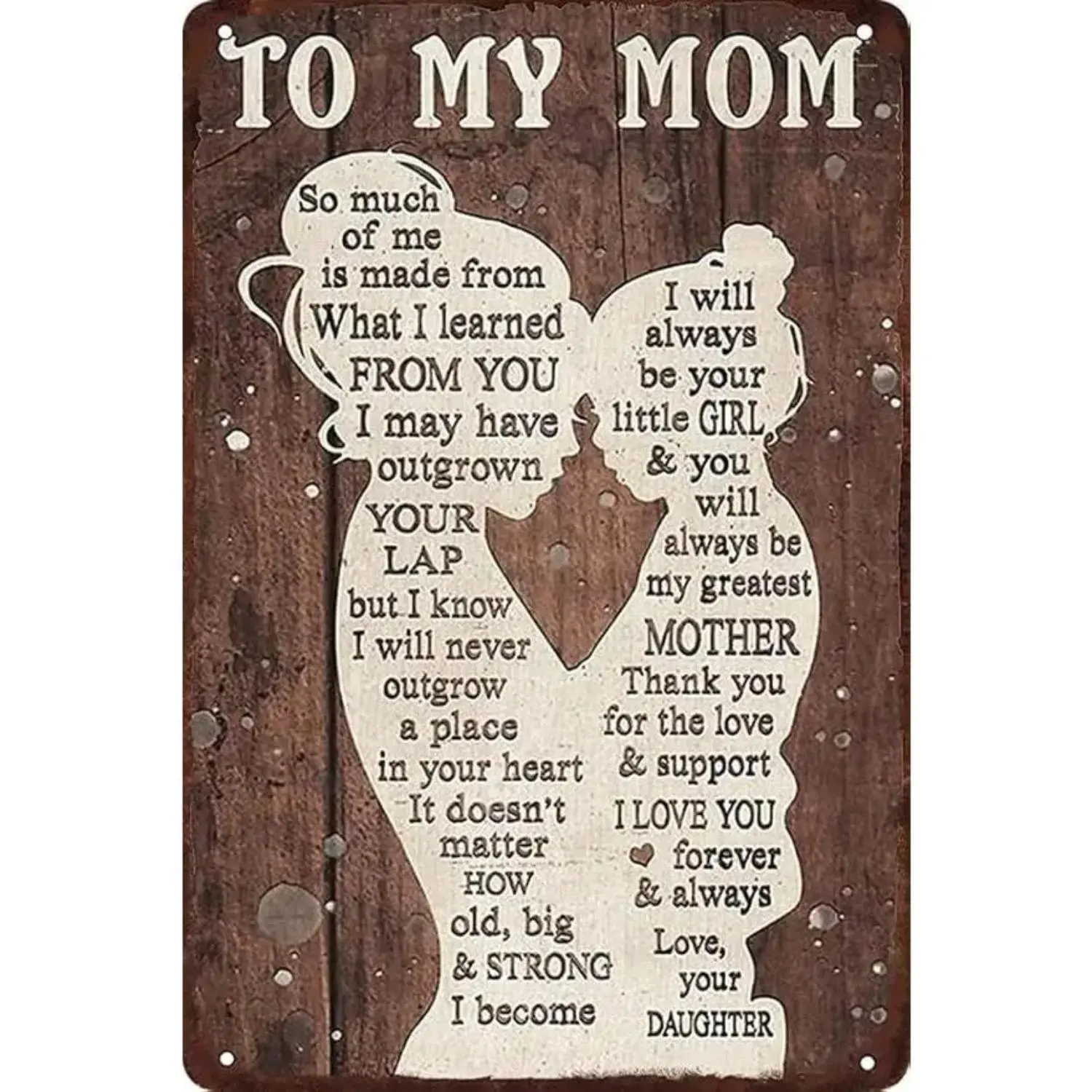 To My Mom Heartfelt Message Vertical Iron Sheet Painting Vintage Retro Poster Style Home Decor Mothers Day Gift From Daughter Family Keepsake