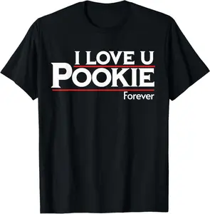 I Love You Pookie Forever T-Shirt | Unisex Cotton T-Shirt | Unique Gift Tee