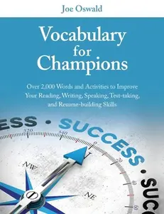 USED-Vocabulary for Champions: Over 2,000 Words and Activities to Improve Your Reading, Writing, Speaking, Test-taking, and Resume-building Skills by Oswald, Joe (Paperback)