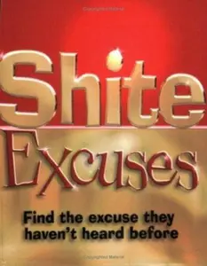 USED-Shite Excuses by Moira La Chame (Paperback)
