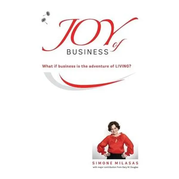 Joy of Business -- Simone Milasas - Paperback