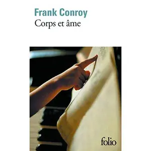 USED-CORPS ET AME: L'ENFANT PRODIGE by Frank Conroy (Paperback)