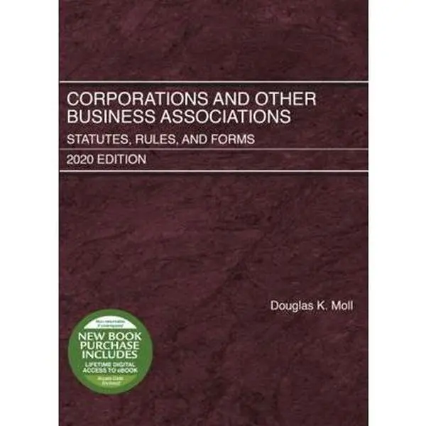 USED-Corporations and Other Business Associations: Statutes, Rules, and Forms, 2020 Edition (Selected Statutes) by Douglas Moll (Paperback)