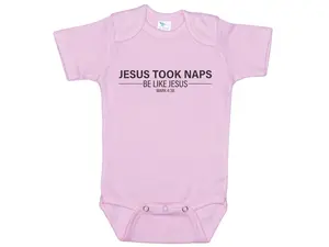 Jesus Took Naps Be Like Jesus Baby Onesie, Baby Shower Gift, Jesus Romper, Coming Home Cute Outfit, Funny Baby Onesie BodySuit or Toddler T-Shirt, Gift for kids, Gift for new moms