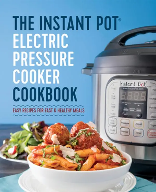 The Instant Pot Electric Pressure Cooker Cookbook: Easy Recipes for Fast & Healthy Meals -- Laurel Randolph - Paperback