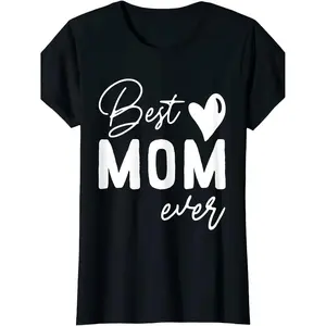 Mother Day Best Mom Ever Gifts Women Mom Kids Crewneck T Shirt Unisex Short Sleeve Printed Summer 2025 Pure AllSeason
