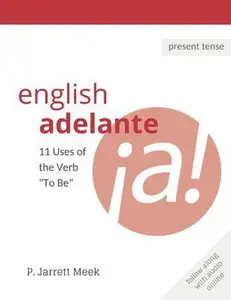 USED-English Adelante: 11 Uses of the Verb To Be by Meek, P. Jarrett (Paperback)