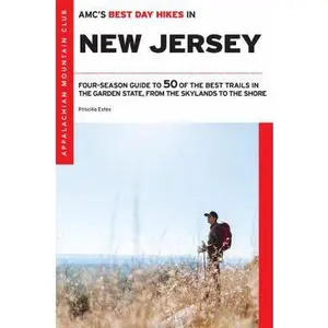 USED-Amc's Best Day Hikes in New Jersey: Four-Season Guide to 50 of the Best Trails in the Garden State, from the Skylands to the Shore by Estes, Priscilla (Paperback)