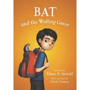 USED-Bat and the Waiting Game by Arnold, Elana K. (Hardcover)