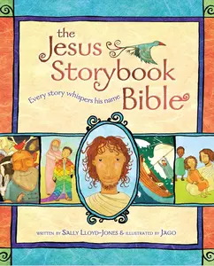 The Jesus Storybook Bible: Every Story Whispers His Name Hardcover