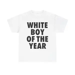 WHITE BOY OF THE YEAR SHIRT - Man Menswear Oversized Tshirt Streetwear Casual Classic Cotton Shortsleeve Top Birthday Printed Round Neck T-Shirt Give him/her top-notch clothing Crewneck Minimalist