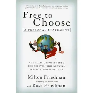 Free To Choose: A Personal Statement by Milton Friedman||Rose Friedman [Paperback Book]