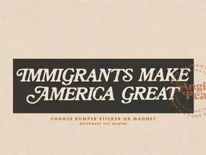 Immigrants Make America Great Car Magnet, Bumper Magnet