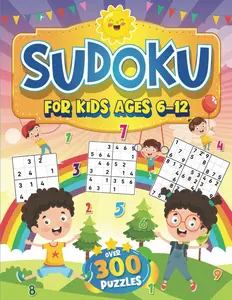 Sudoku for Kids Ages 6-12: Easy, Medium, and Hard Level Puzzles for Children and Beginners (The Joy Vault)