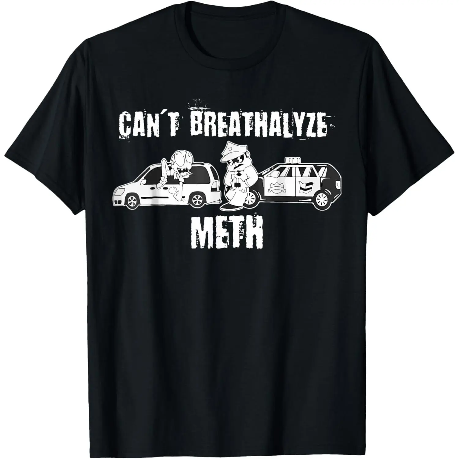 [100% Cotton] Men'S Funny Can'T Breathalyze Meth Humor Quote Saying T-Shirt Golf Gift T-Shirt For Men And Women