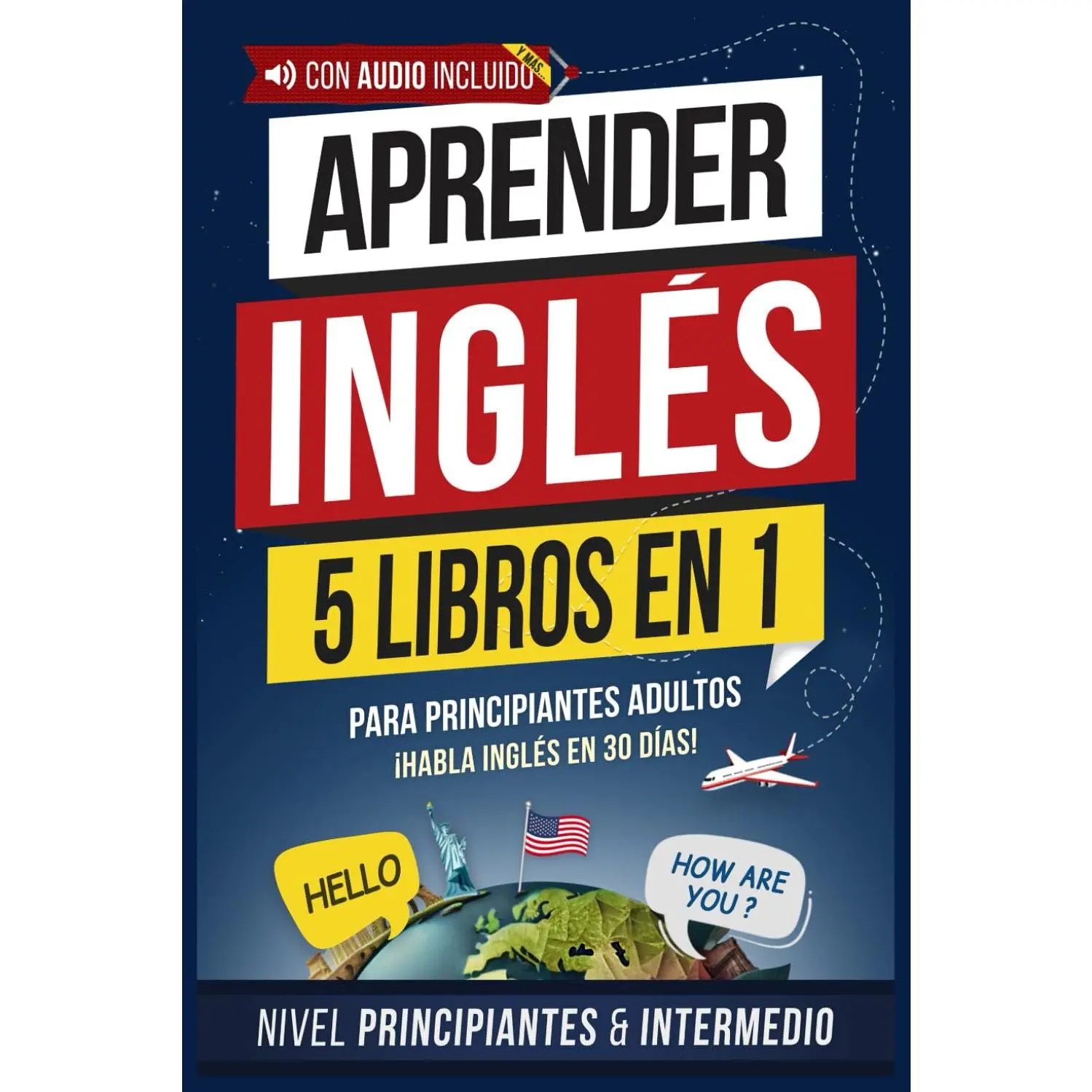 Aprender inglés rápido para adultos principiantes: 5 libros en 1: ¡Lee, escribe y habla inglés en 30 días! Gramática