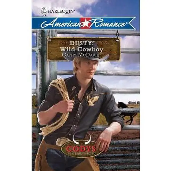 USED Book - Dusty: Wild Cowboy (Codys First Family Of Rodeo) (Harlequin American Romance) by Cathy McDavid (Unknown) - english