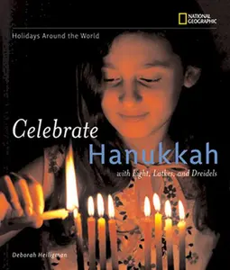 USED-Holidays Around the World: Celebrate Hanukkah: With Light, Latkes, and Dreidels by Heiligman, Deborah (Paperback)
