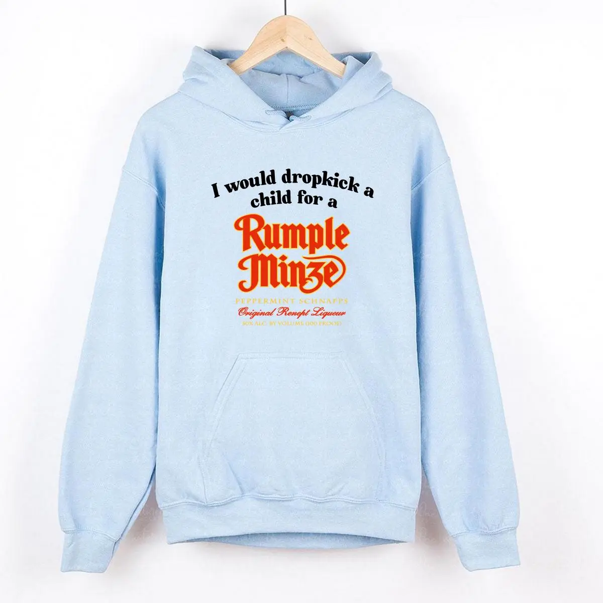 I Would Dropkick A Child For A Rumple Minze Shirt Cotton Top Hoodie Sweatshirt for Men & Women