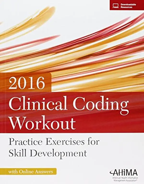 USED-Clinical Coding Workout w/ Online Answers 2016: Practice Exercises for Skill Development by AHIMA (Paperback)