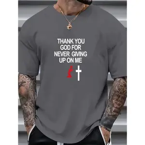 100% Cotton Men'S Plus Casual Pattern T-Shirt - "Thank God For Never Giving Up On Me" Print, Grey Polyester, Loose Fit, Crew Neck, Machine Washable, All Season Comfort, Large Size Cotton Fabric Menswear Shortsleeve Tshi Golf Gift T-Shirt For Men And Women
