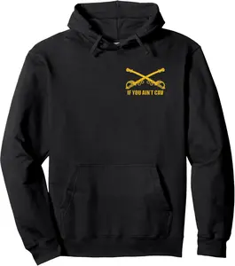If You Ain't CAV US Army Cavalry Cav Military 19D Pullover Hoodie