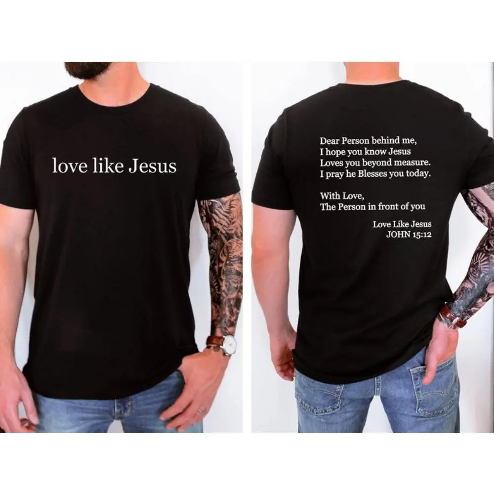 Love Like Jesus T-Shirt: Christian Unisex Tee, Dear person behind me, Jesus love you beyond measure, Jesus Shirt, Christian shirt