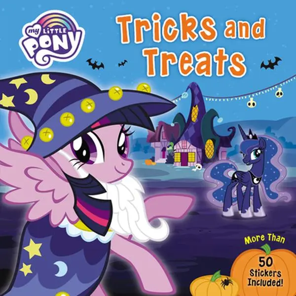 My Little Pony: Tricks and Treats: More Than 50 Stickers Included! -- Hasbro - Paperback