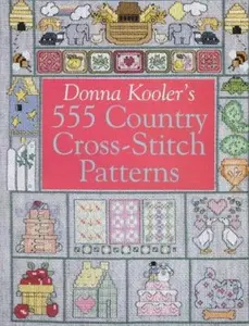 USED-Donna Kooler's 555 Country Cross-Stitch by Donna Kooler (Hardcover)