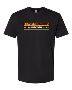 I Love Pronouns - Let Me She/Them Tiddies - Short Sleeve T Shirt by RAW Customz