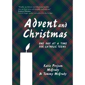 USED-Advent and Christmas: One Day at a Time for Catholic Teens by McGrady, Katie Prejean (Paperback)