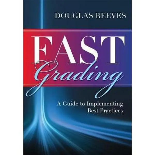 USED Book - Fast Grading: A Guide to Implementing Best Practices (Common Mistakes Educators Make with Grading Policies) by Reeves, Douglas (Paperback) - english