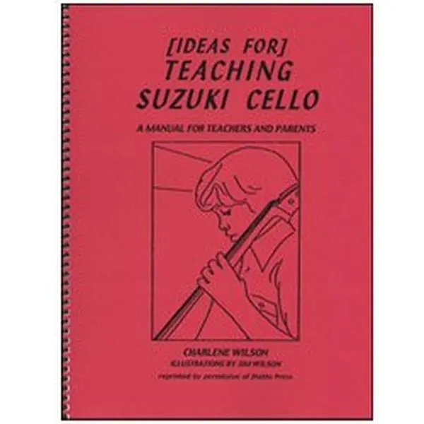USED-Teaching Suzuki Cello: A Manual for Teacher and Parents by Charlene Wilson (Paperback)