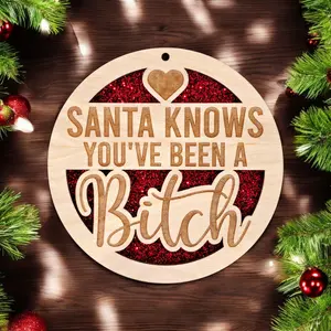 Santa Knows Christmas Ornament, Funny Christmas Gift, Funny Christmas Ornament, 4 inch Laser Engraved Ornament, Handmade Ornament, Funny Gift for Her, Funny Best Friend Gift, Christmas Gift for Wife, Christmas Gift for Girlfriend