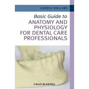 USED-Basic Guide to Anatomy and Physiology for Dental Care Professionals by Carole Hollins (Paperback)