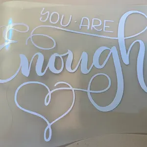 You are enough car decal