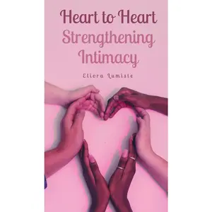USED-Heart to Heart: Strengthening Intimacy by Lumiste, Eliora (Hardcover)