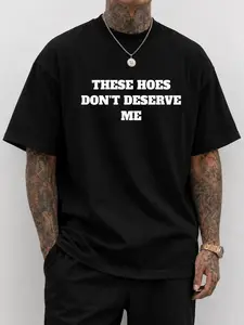 Men’s Graphic Tshirt, Bold Text These Hoes Don’t Deserve Me, Cotton Crewneck Top, Relaxed Fit Shortsleeve, Casual Tropical Menswear Streetwear Tee