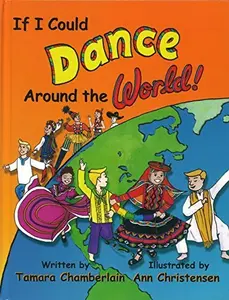 USED-If I Could Dance Around the World by Tamara Chamberlain (Hardcover)