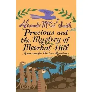 USED-Precious and the Mystery of Meerkat Hill: A New Case for Precious Ramotwse by Alexander McCall Smith (Paperback)