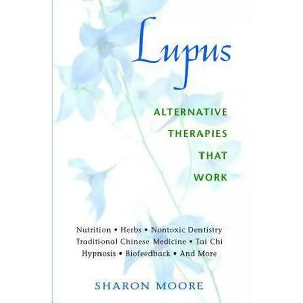 Used Book - Lupus: Alternative Therapies That Work by Sharon Moore (Soft Cover, Healing Arts Press) - English, Comprehensive Diagnostic Checklist, Effective Natural Healing Techniques, Lupus Sufferers