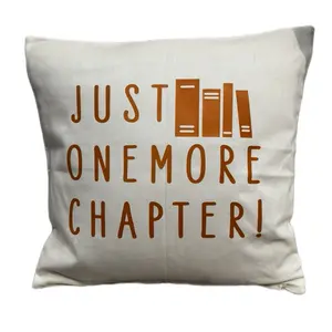 Just One More Chapter Pillow Case for Book Lover Fun Reading Motif Design 100% Natural Canvas 18in x 18in Concealed Zipper Enhance Your Reading Space