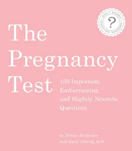 USED-The Pregnancy Test: 150 Important, Embarrassing, and Slightly Neurotic Questions by Heckscher, Melissa (Paperback)