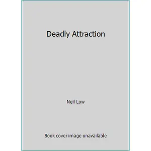 USED-Deadly Attraction by Neil Low (Paperback)