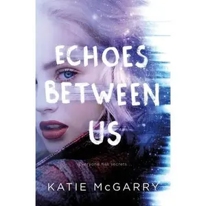 USED-Echoes Between Us by McGarry, Katie (Paperback)