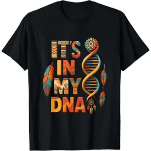 It's in My DNA Indigenous Native American Indian Day Pride T-Shirt, Casual Round Neck Design Graphic Tees Streetwear Black Casual Tops for Men Women T-Shirts