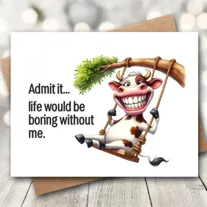 Funny Friend Card | Life Would Be Boring | Cute Cow Greeting Card